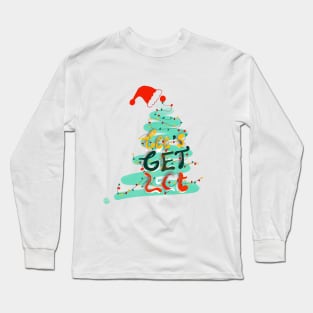 let's get lit Long Sleeve T-Shirt